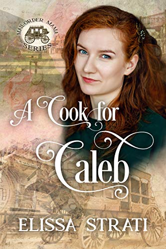 A Cook for Caleb (By: Elissa Strati) cover