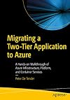 Migrating a Two-Tier Application to Azure: A Hands-on Walkthrough of Azure Infrastructure, Platform, and Container Services