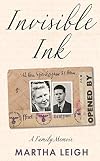 Invisible Ink: A Family Memoir