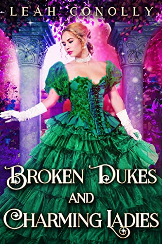 Broken Dukes and Charming Ladies (By: Leah Conolly) cover