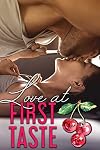 Love At First Taste (Love Comes First Book 3)