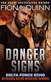 Danger Signs (Delta Force Echo: An Iniquus Action Adventure Romance Book 1)