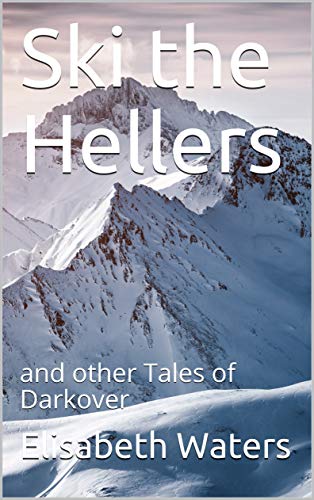 Ski the Hellers (By: Elisabeth Waters) cover