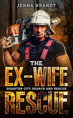 The Ex-Wife Rescue (By: Jenna Brandt) cover