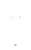 We Believe: A Statement of Faith