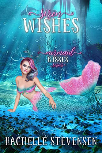 Siren Wishes (By: Rachelle Stevensen) cover