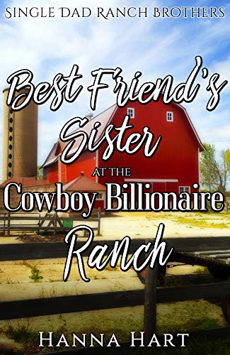 Best Friends Sister At The Cowboy Billionaire Ranch book cover