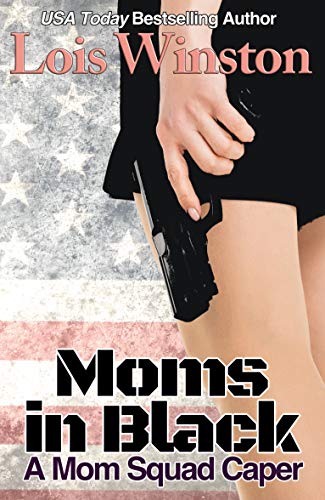 Moms in Black: A Mom Squad Caper book cover