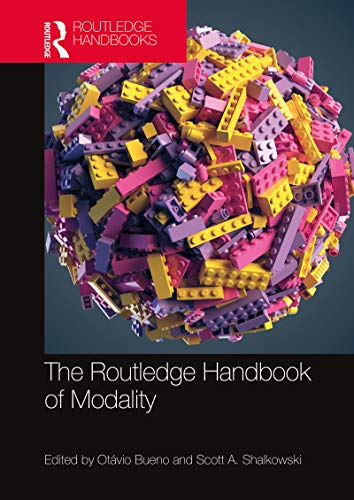 The Routledge Handbook of Modality (By: Otávio Bueno,Scott A. Shalkowski) cover