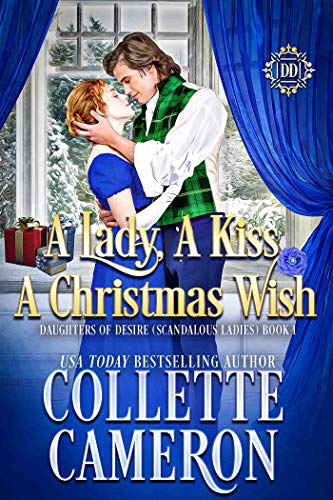 A Lady's Scandalous Kiss / A Lady, A Kiss, A Christmas Wish book cover