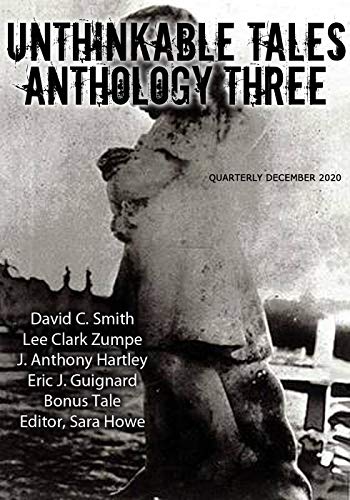 Unthinkable Tales Anthology Three December 2020 book cover