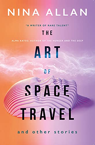 The Art of Space Travel and Other Stories book cover