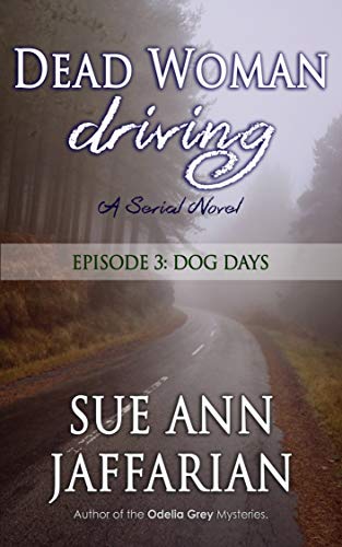 Dead Woman Driving: Episode 3: Dog Days book cover
