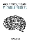 Manual de Técnicas y Preguntas Psicoterapéuticas (Spanish Edition)