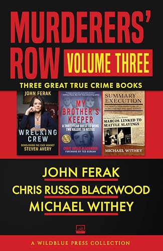 Murderers' Row Volume Three (By: John Ferak,Chris Russo Blackwood,Michael Withey) cover