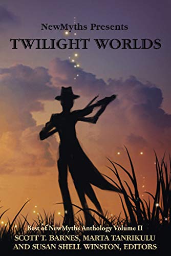 Twilight Worlds: Best of NewMyths Anthology Volume II cover