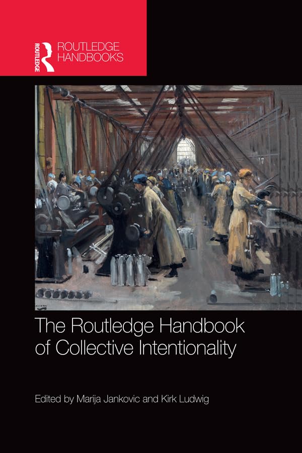 The Routledge Handbook of Collective Intentionality (By: ) cover