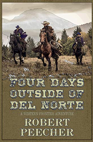 Four Days Outside of Del Norte book cover