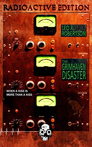 The Grimhaven Disaster: Radioactive Edition book cover
