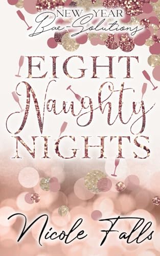 Eight Naughty Nights (By: Nicole Falls) cover