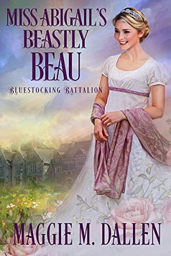 Miss Abigail's Army / Miss Abigail's Beastly Beau book cover