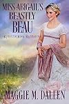 Miss Abigail's Beastly Beau: A Sweet Regency Romance (Bluestocking Battalion Book 2)