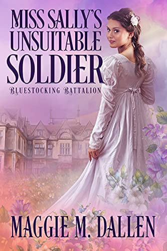 Miss Sally's Soldier / Miss Sally's Unsuitable Soldier book cover