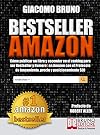 Bestseller Amazon (Los m&aacute;s vendidos de Amazon).: C&oacute;mo publicar un libro y ascender en el ranking para ser Bestseller y n&uacute;mero 1 en Amazon con el Protocolo ... y posicionamiento SEO (Spanish Edition)