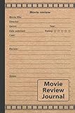 Movie Review Journal: A Film Review Log Book with Index & Pre-Numbered Pages