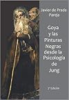 Goya y las Pinturas Negras desde la psicología de Jung (Spanish Edition)