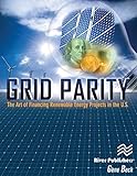 Grid Parity: The Art of Financing Renewable Energy Projects in the U.S.