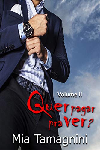 Quer pagar pra ver?: Volume II