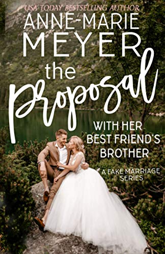 The Proposal with Her Best Friend's Brother book cover