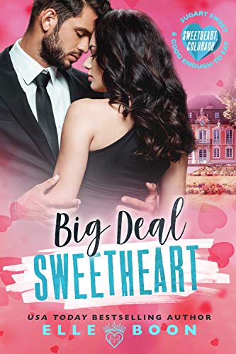 Big Deal Sweetheart (By: Elle Boon) cover