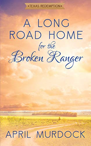 A Long Road Home for the Broken Ranger book cover