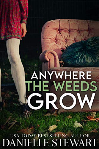 Anywhere the Weeds Grow book cover