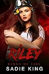 Riley: An Insta Love Firefighter Romance (Kings of Fire Book 4)