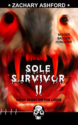 Sole Survivor II: Drop Bears on the Loose (By: Zachary Ashford) cover