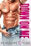 Down On Me: Insta Love Vegas Romance (Dirty Second Chances Book 2)