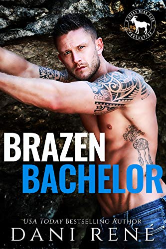 Brazen Bachelor (By: Dani René) cover