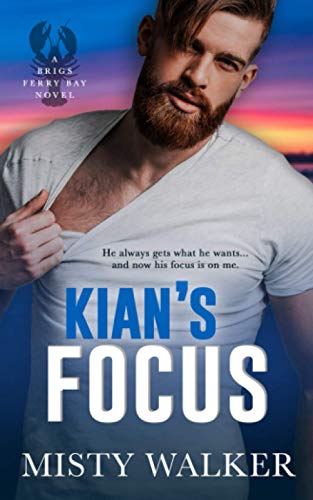 Kian's Focus (By: Misty Walker) cover
