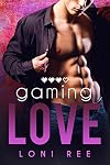 Gaming Love (Unexpected Love Book 1)