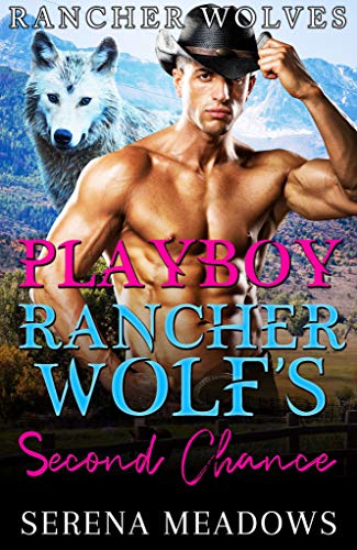 Playboy Rancher Wolf's Second Chance cover
