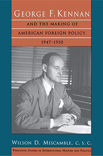 George F. Kennan and the Making of American Foreign Policy, 1947-1950 book cover
