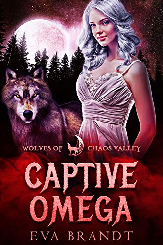 Captive Omega (By: Eva Brandt) cover