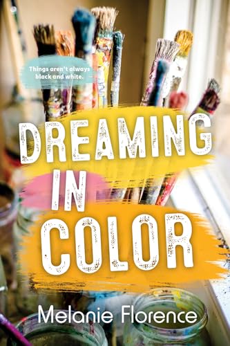 Dreaming in Color (By: Melanie Florence) cover