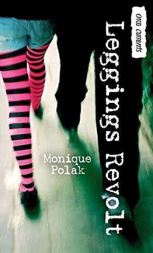 Leggings Revolt (By: Monique Polak) cover