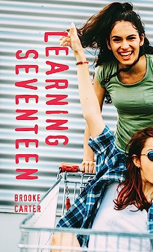 Learning Seventeen (By: Brooke Carter) cover
