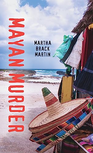 Mayan Murder (By: Martha Brack Martin) cover