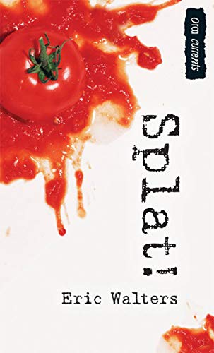 Splat! (By: Eric Walters) cover